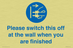 Please switch this off at the wall when you are finished